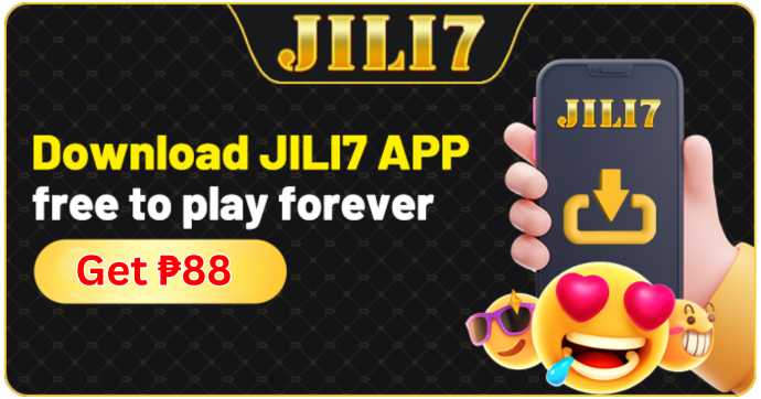 Download JILI7 APP and get ₱88
